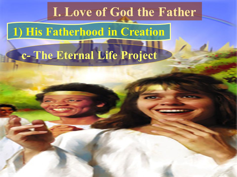 1) His Fatherhood in Creation