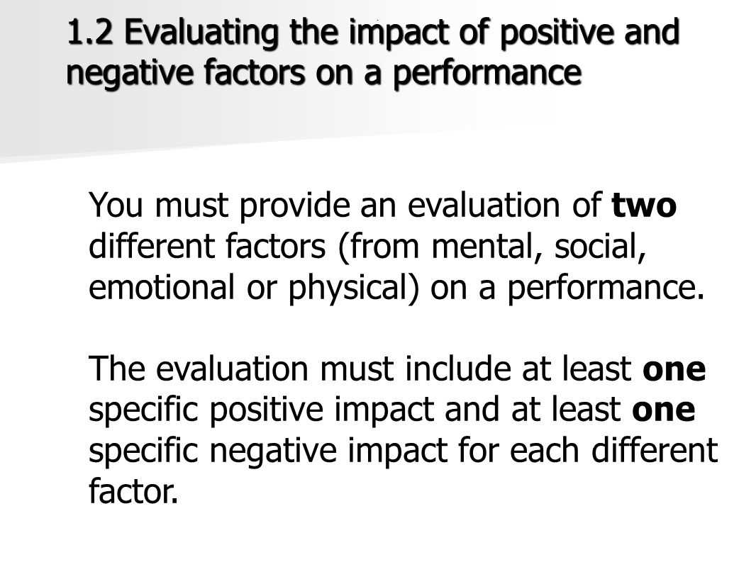Evaluating the impact of positive and negative factors on a performance.