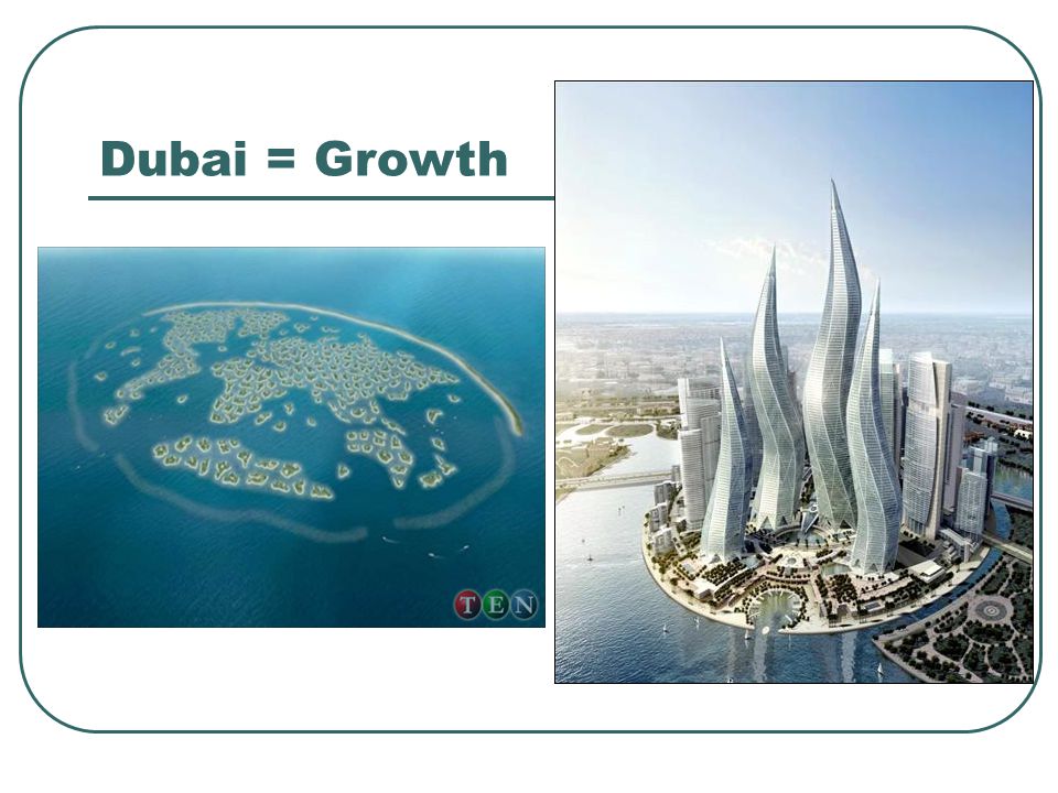 Dubai = Growth