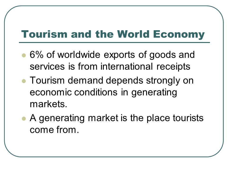 Tourism and the World Economy