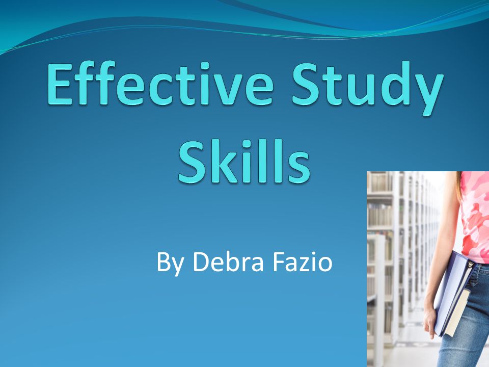 Effective Study Skills