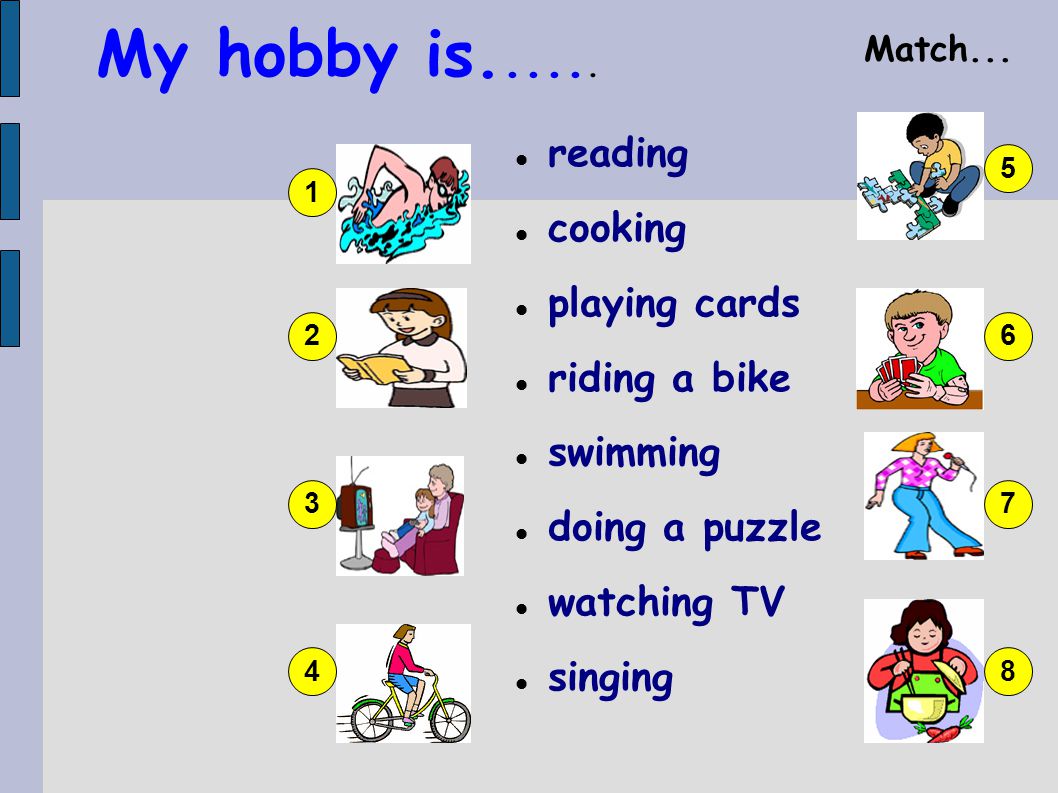 My hobby is reading cooking playing cards riding a bike swimming