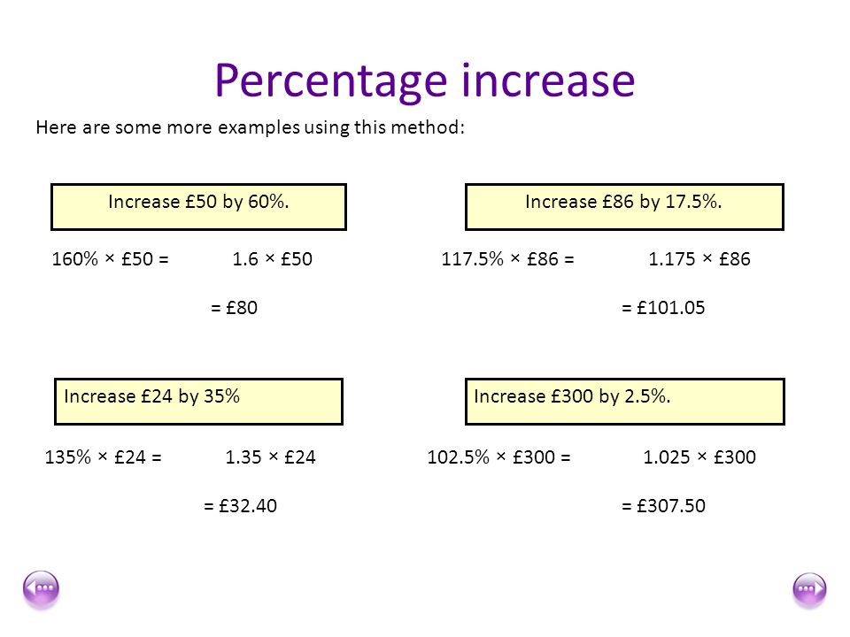 Percentage increase Here are some more examples using this method: