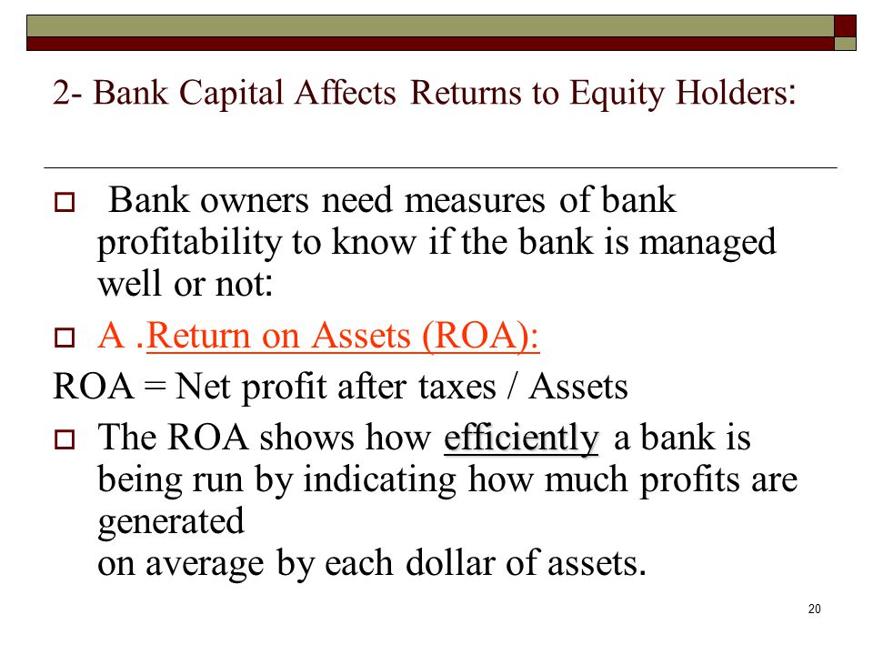 2- Bank Capital Affects Returns to Equity Holders: