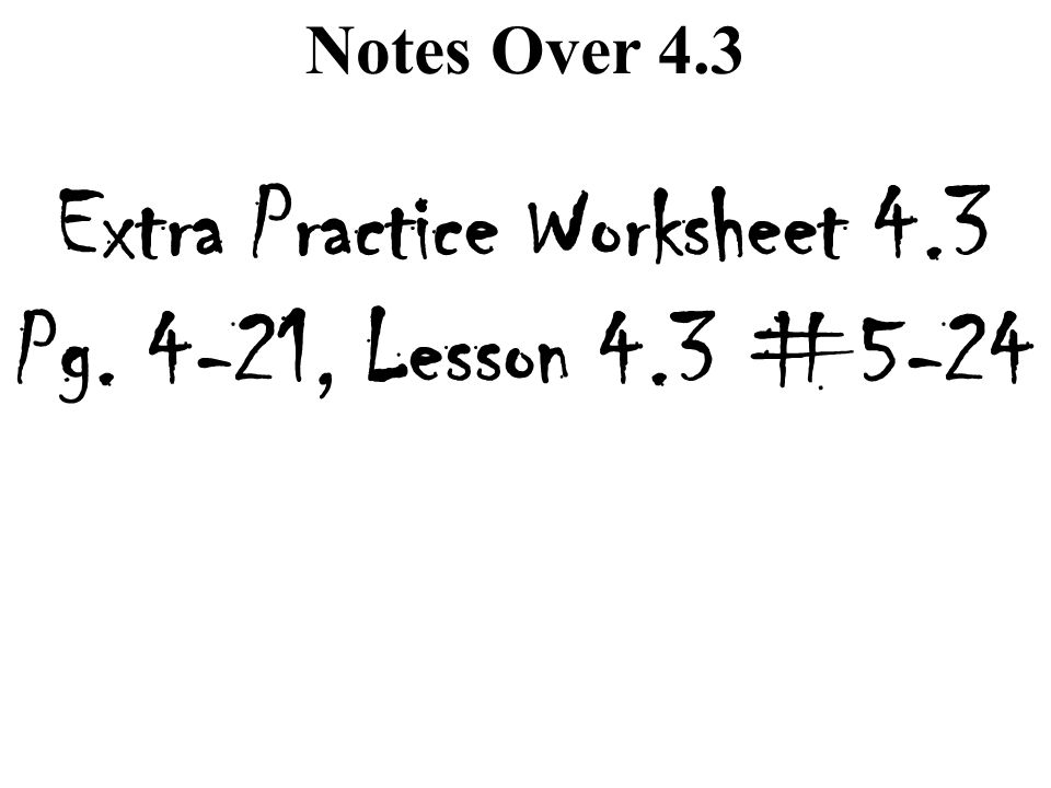 Extra Practice Worksheet 4.3