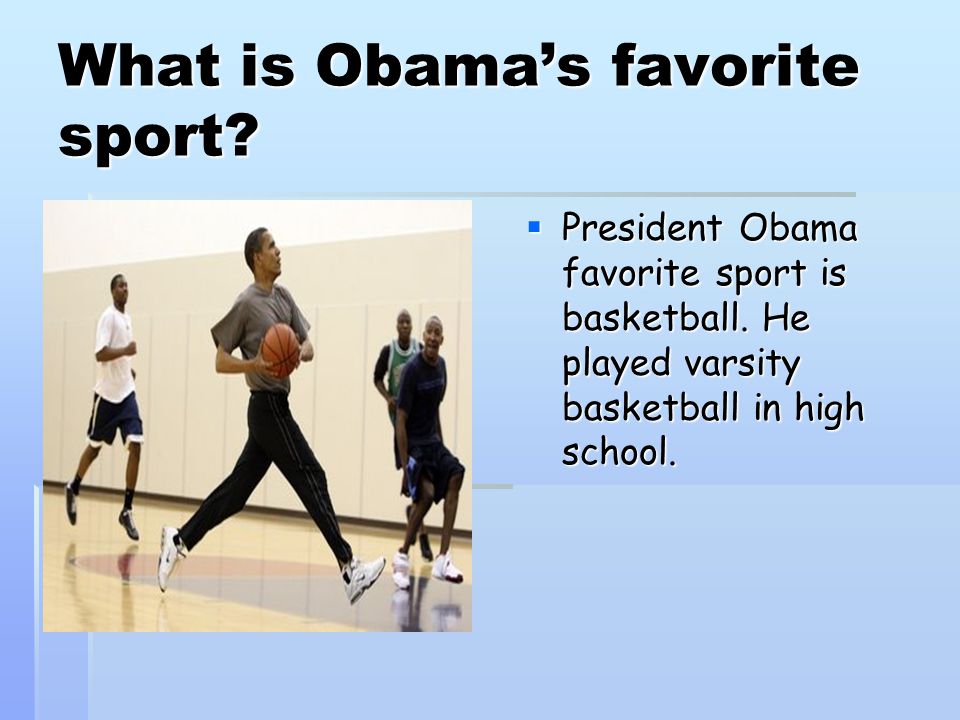 What is Obama’s favorite sport