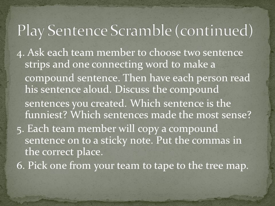 Play Sentence Scramble (continued)