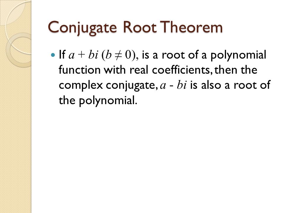 Conjugate Root Theorem