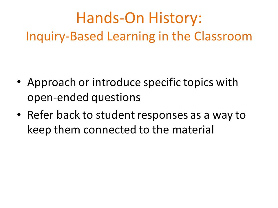 Hands-On History: Inquiry-Based Learning in the Classroom