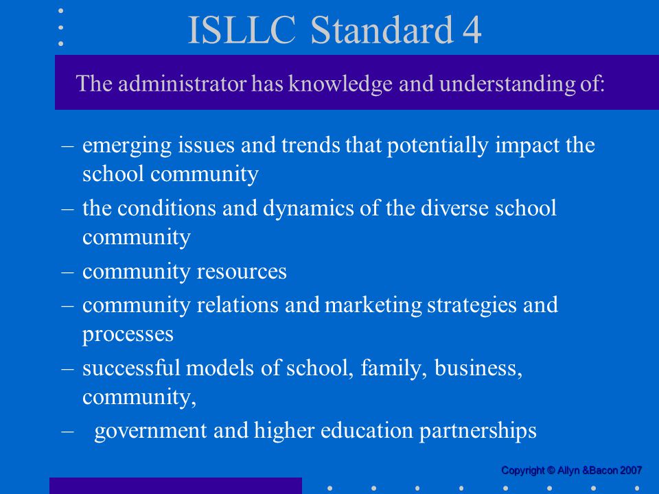 ISLLC Standard 4 The administrator has knowledge and understanding of: