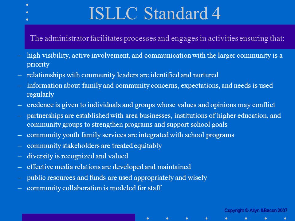 ISLLC Standard 4 The administrator facilitates processes and engages in activities ensuring that: