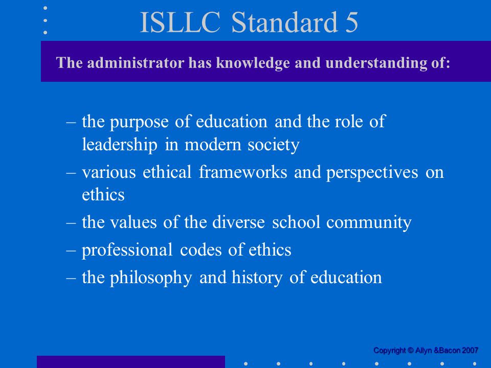 ISLLC Standard 5 The administrator has knowledge and understanding of: