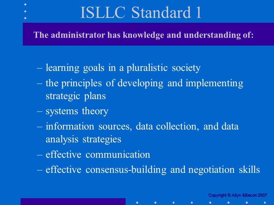 ISLLC Standard 1 The administrator has knowledge and understanding of: