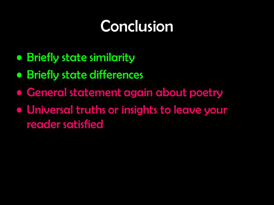Conclusion Briefly state similarity Briefly state differences
