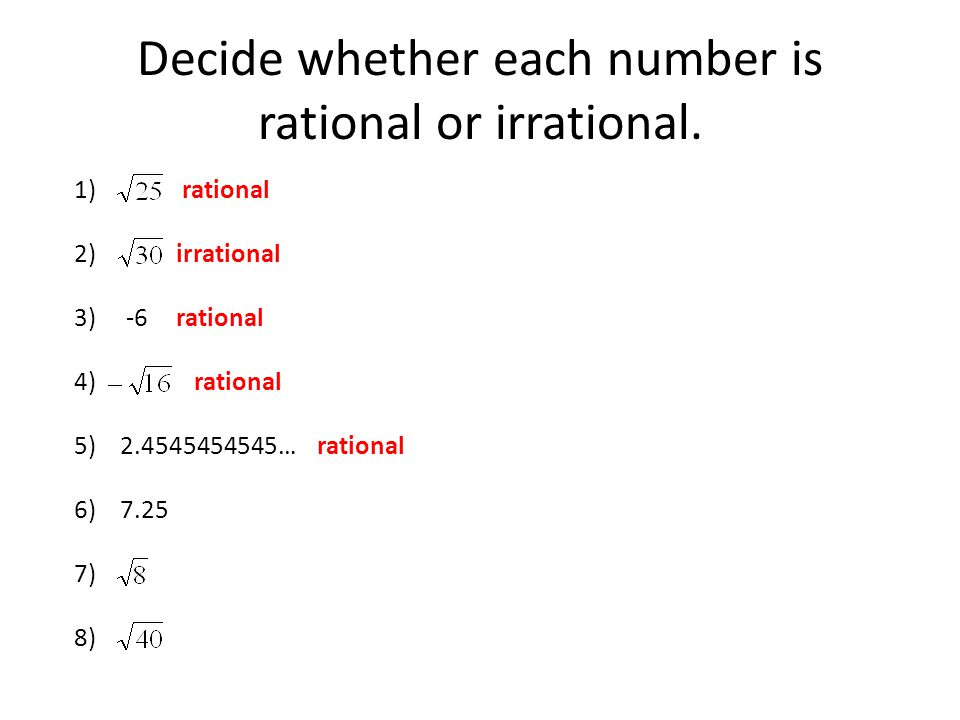 Decide whether each number is rational or irrational.