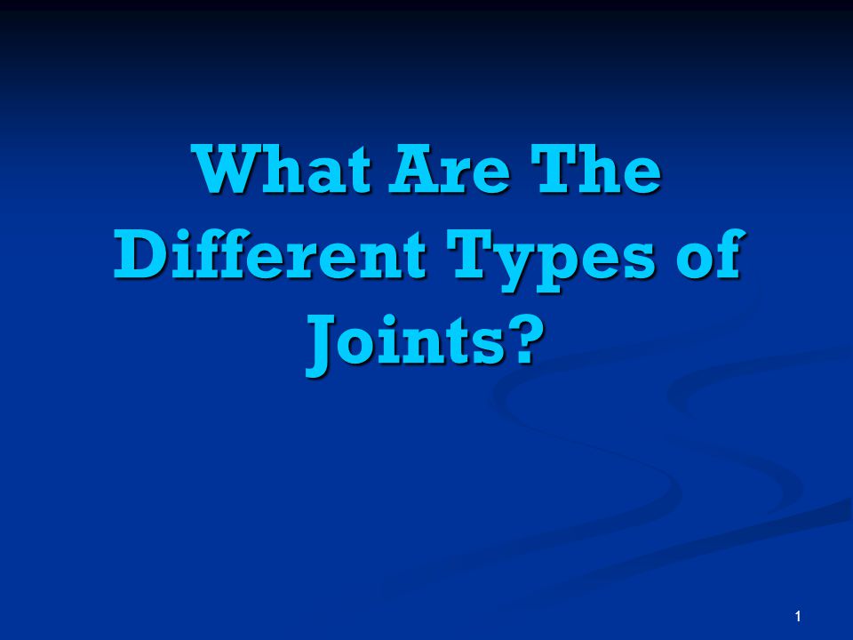 What Are The Different Types of Joints