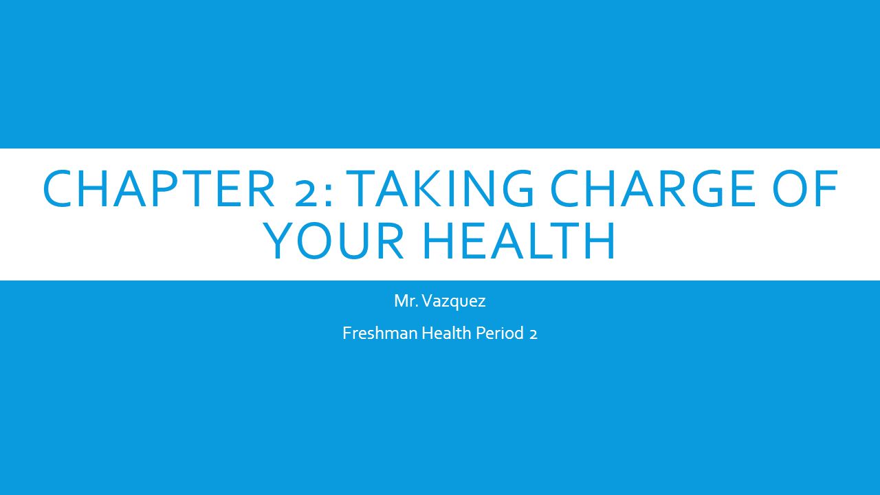 Chapter 2: Taking Charge of your health