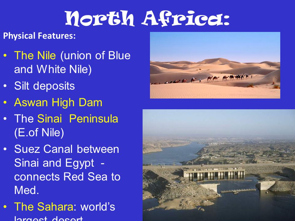 North Africa: The Nile (union of Blue and White Nile) Silt deposits