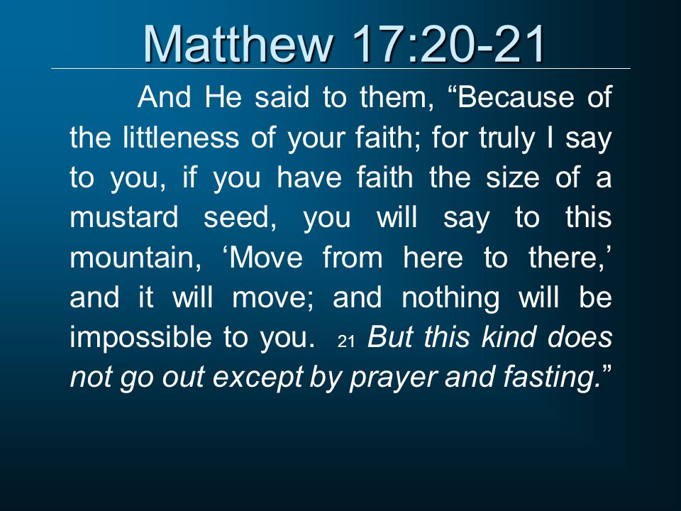 Matthew 17:20-21