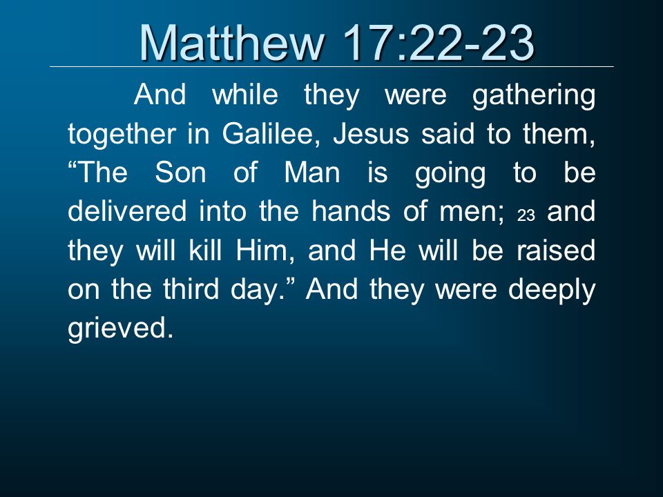 Matthew 17:22-23