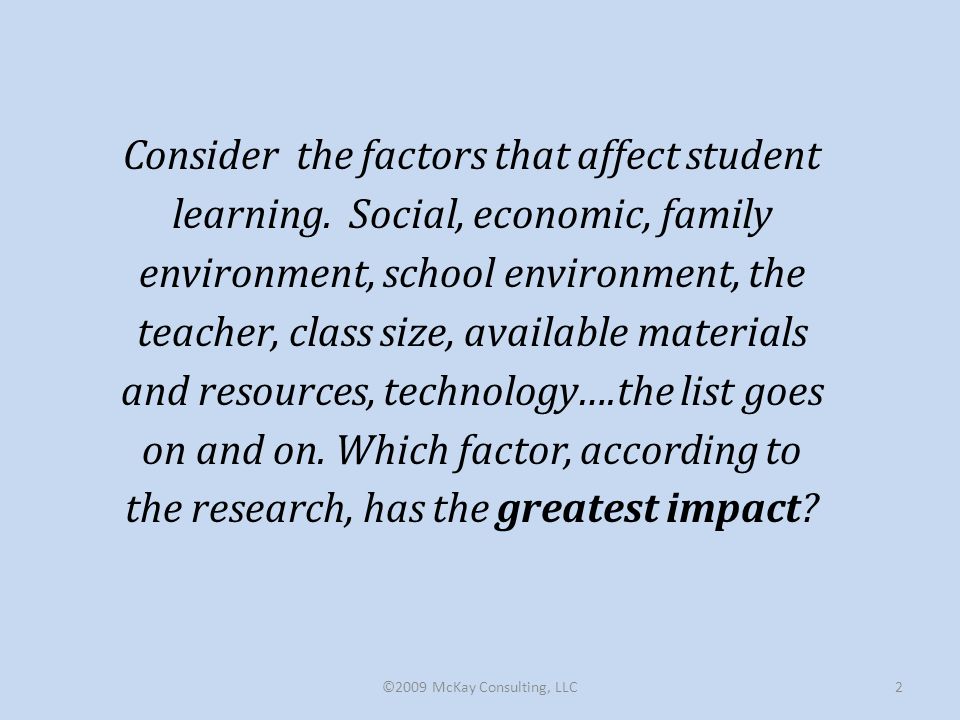 Consider the factors that affect student learning