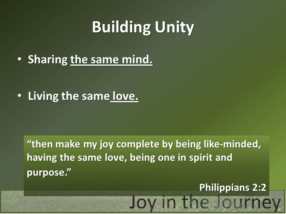Building Unity Sharing the same mind. Living the same love.