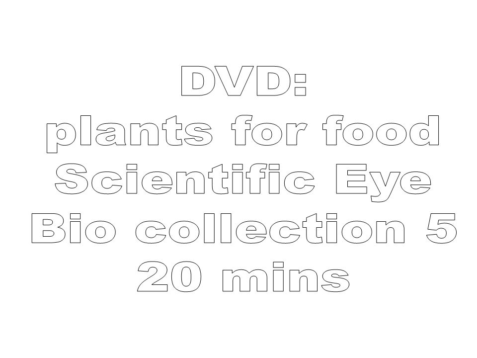 DVD: plants for food Scientific Eye Bio collection 5 20 mins