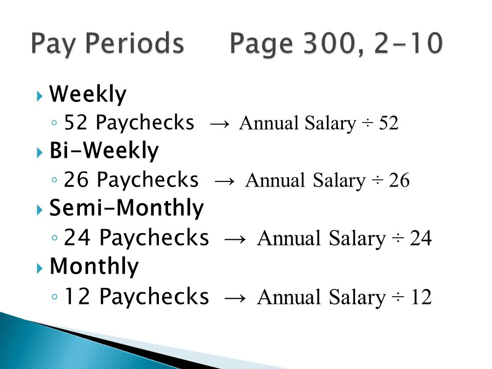 Pay Periods Page 300, 2-10 Weekly Bi-Weekly Semi-Monthly