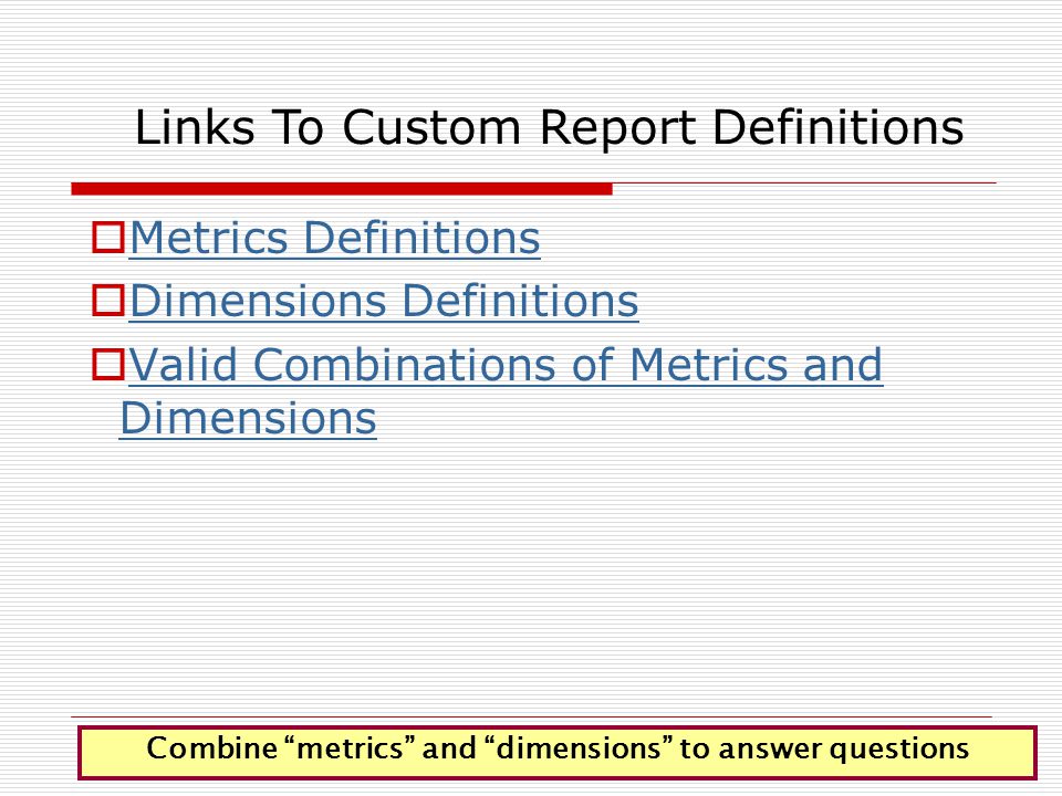 Combine metrics and dimensions to answer questions