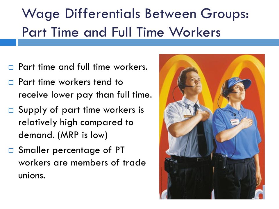 Wage Differentials Between Groups: Part Time and Full Time Workers