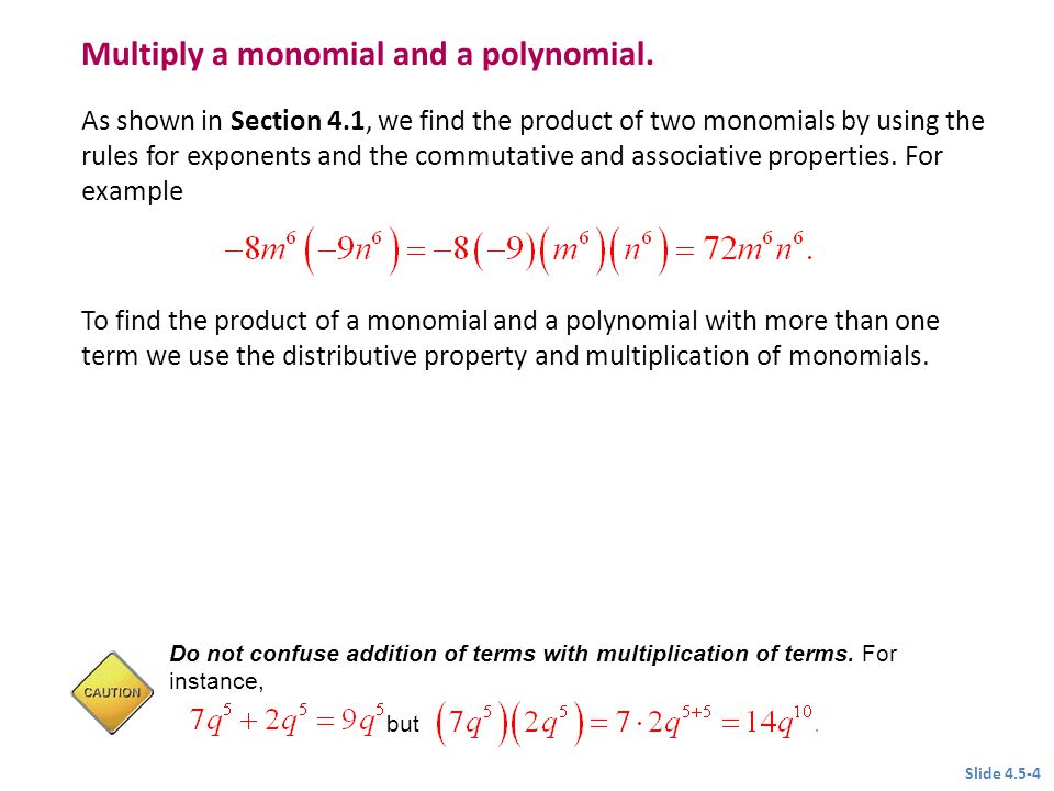 Multiply a monomial and a polynomial.