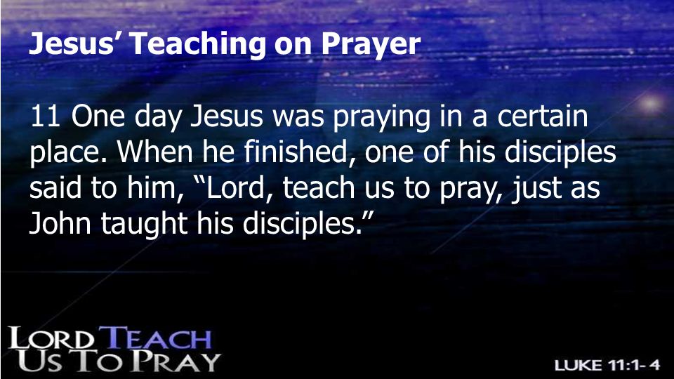 Jesus’ Teaching on Prayer
