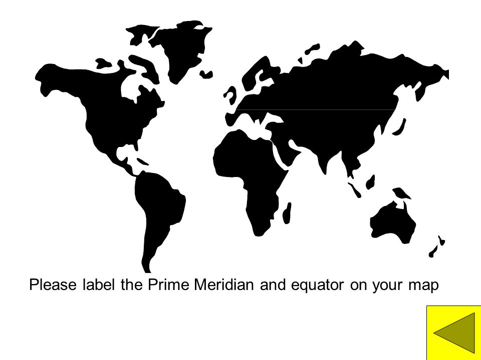 Please label the Prime Meridian and equator on your map