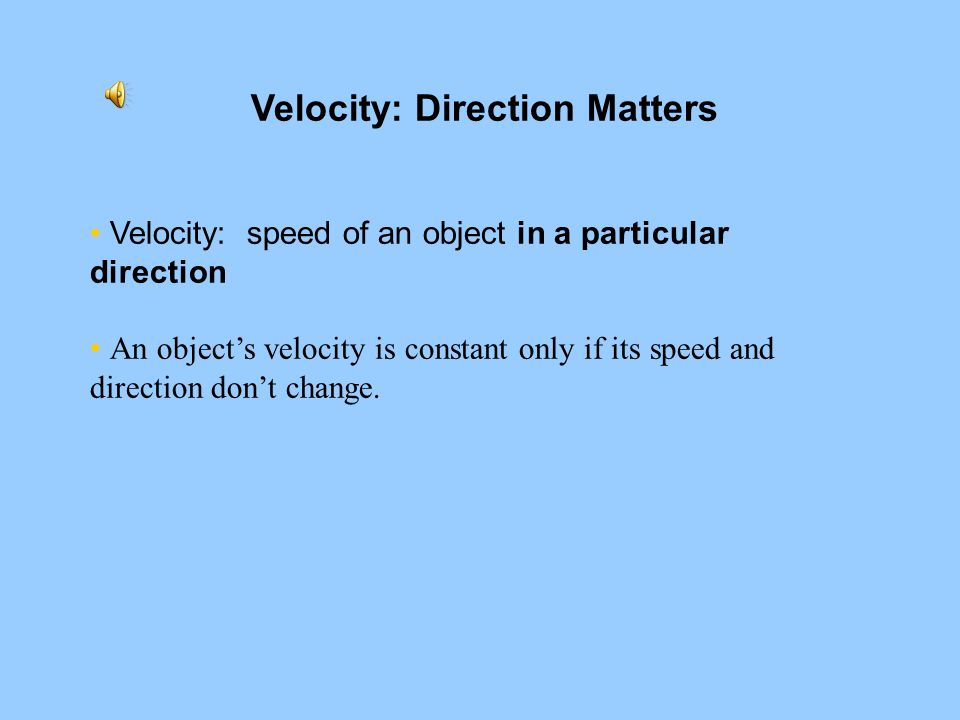 Velocity: Direction Matters