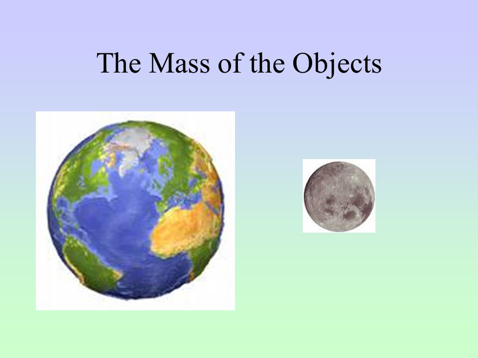 The Mass of the Objects