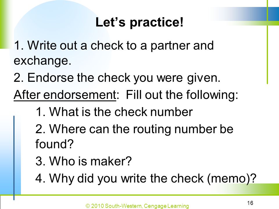 Let’s practice! 1. Write out a check to a partner and exchange.