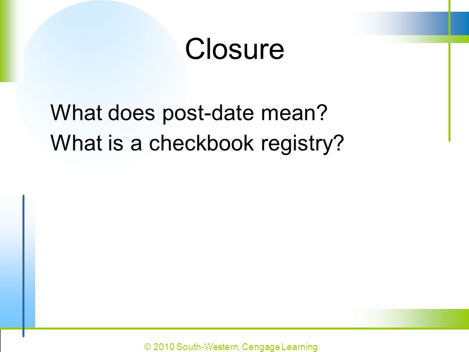 Closure What does post-date mean What is a checkbook registry