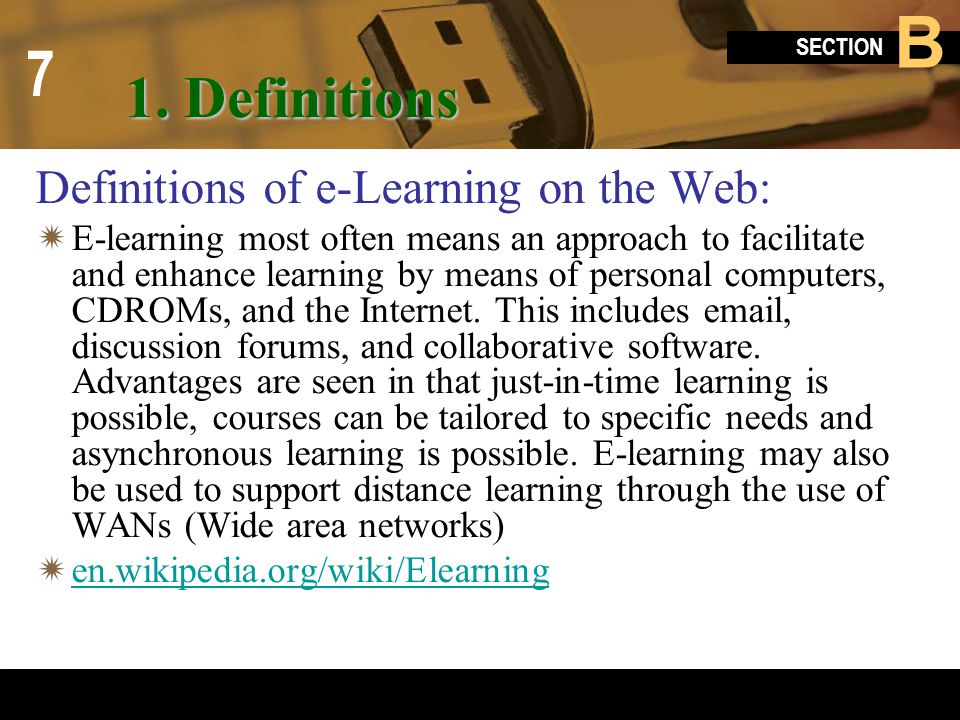 1. Definitions Definitions of e-Learning on the Web: