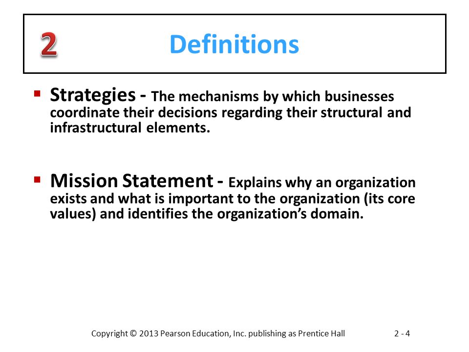 Definitions 2. Strategies - The mechanisms by which businesses coordinate their decisions regarding their structural and infrastructural elements.