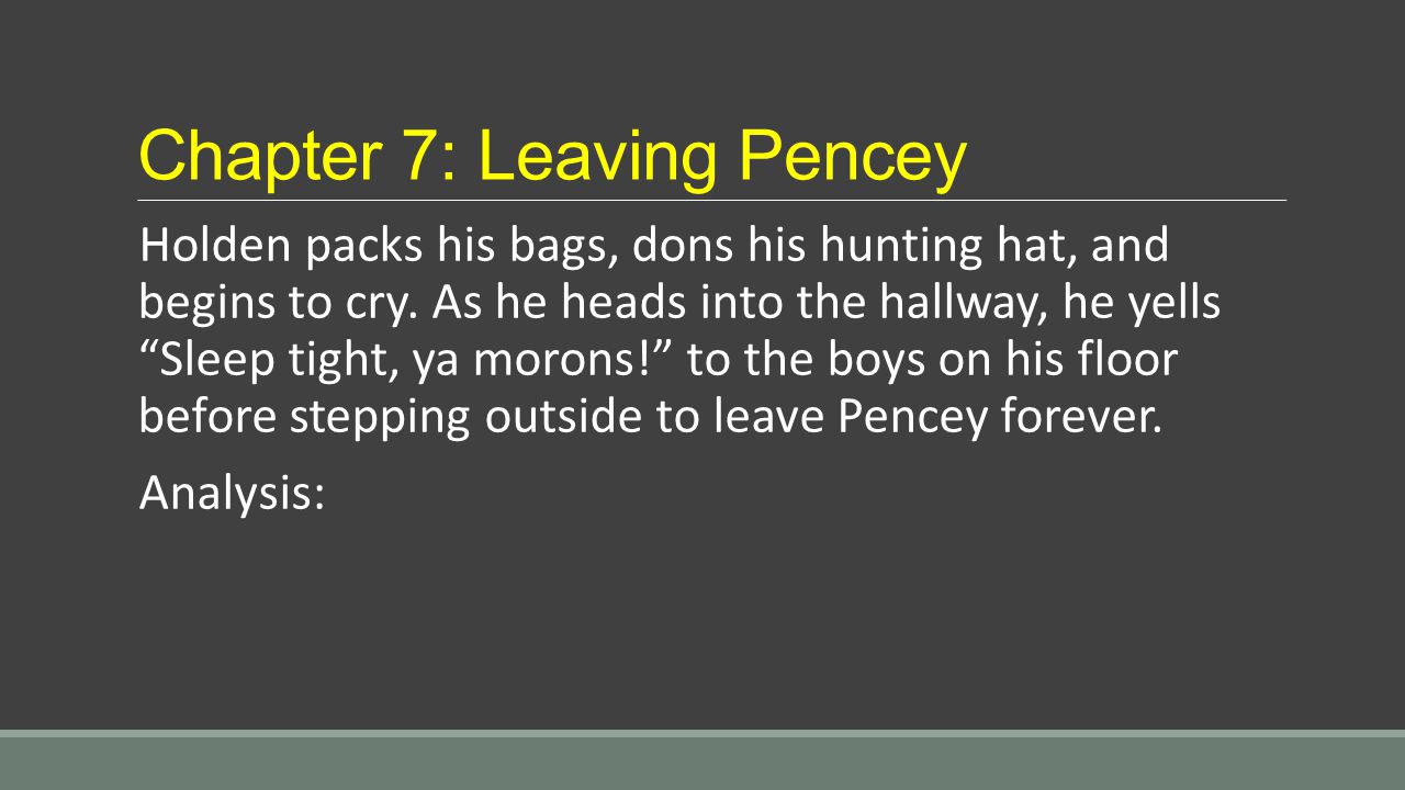 Chapter 7: Leaving Pencey