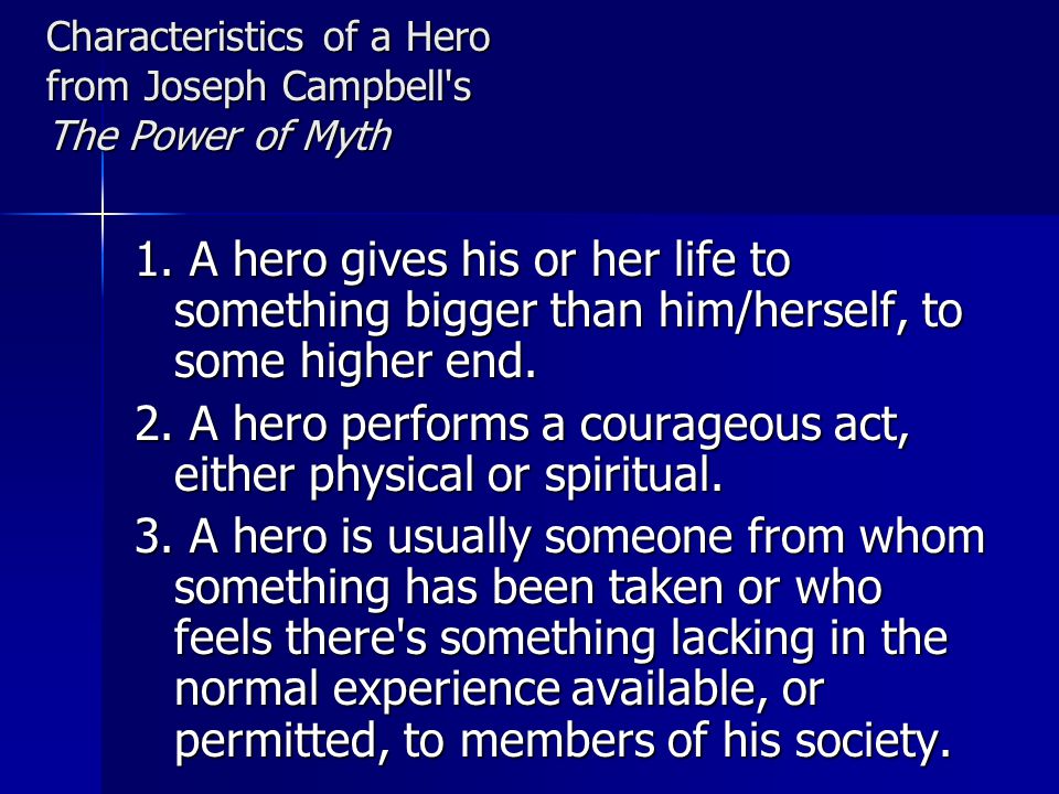 Characteristics of a Hero from Joseph Campbell s The Power of Myth
