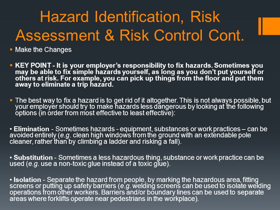 Hazard Identification, Risk Assessment & Risk Control Cont.