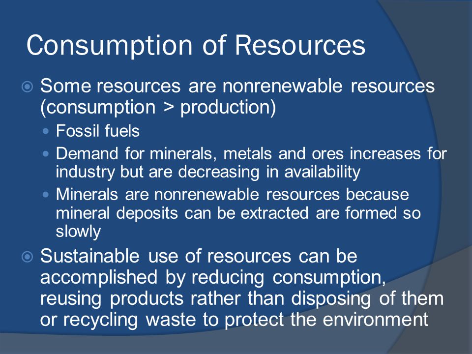 Consumption of Resources