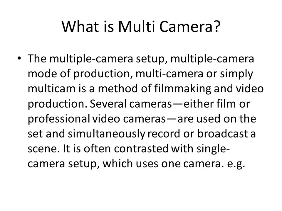What is Multi Camera