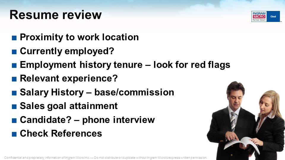 Resume review Proximity to work location Currently employed