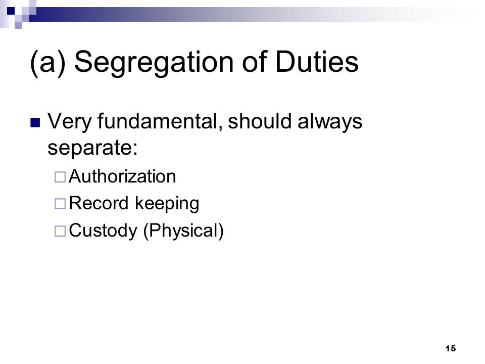 (a) Segregation of Duties