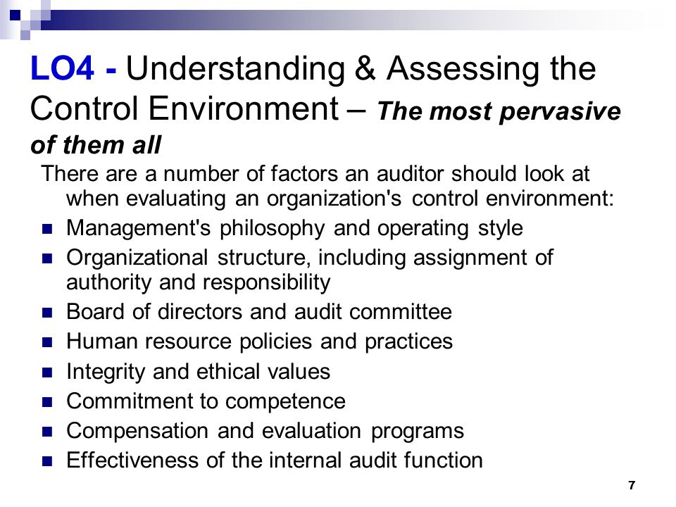 LO4 - Understanding & Assessing the Control Environment – The most pervasive of them all
