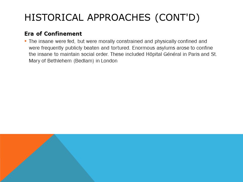Historical Approaches (cont d)