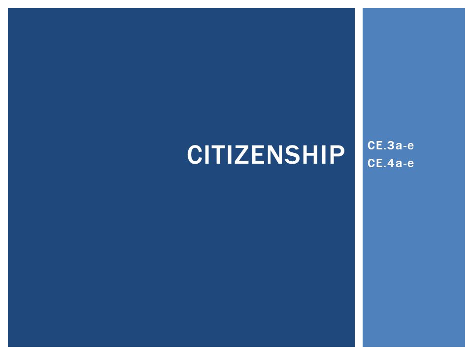 Citizenship CE.3a-e CE.4a-e