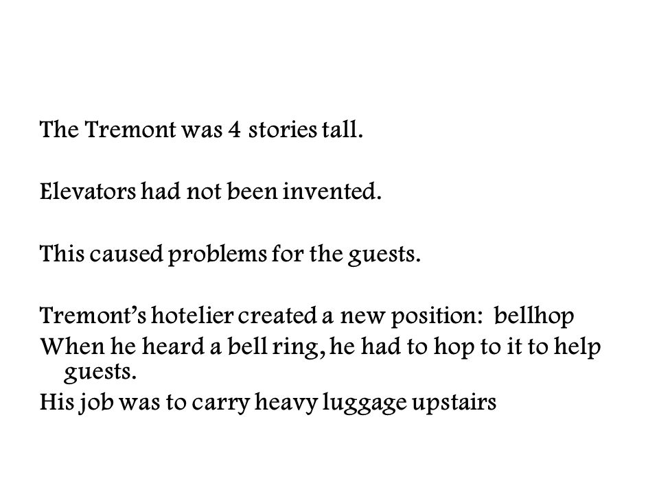 The Tremont was 4 stories tall.